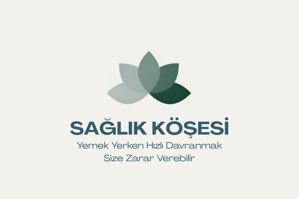 🥄 Yemek Yerken Hızlı Davranmak Sindirimi Nasıl Etkiler?