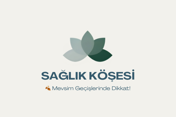 Mevsim Geçişlerinde Artan Grip ve Nezle Riski